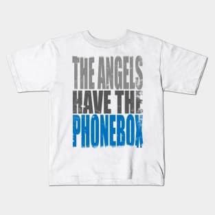 The Angels have the PhoneBox Kids T-Shirt